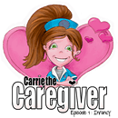 Carrie the Caregiver: Infancy